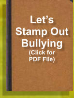 Let’s Stamp Out Bullying (Click for PDF File)